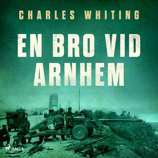 En bro vid Arnhem, Charles Whiting
