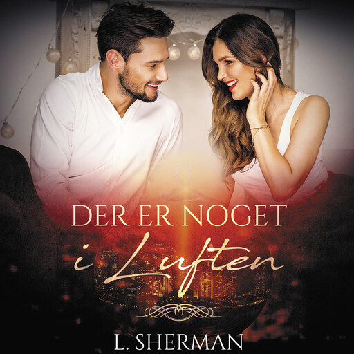 Der er noget i luften, L. Sherman