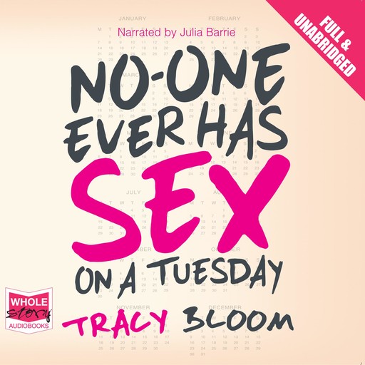 No-One Ever Has Sex on a Tuesday, Tracy Bloom