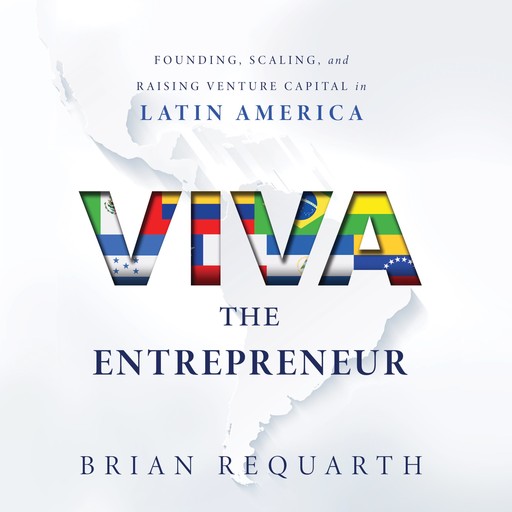 Viva the Entrepreneur, Brian Requarth