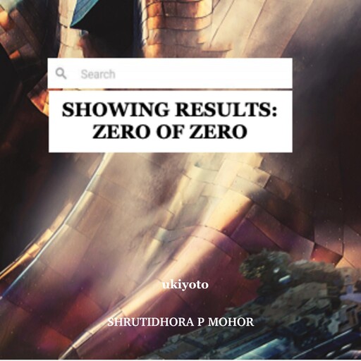 Showing Results: Zero of Zero, Shrutidhora P Mohor