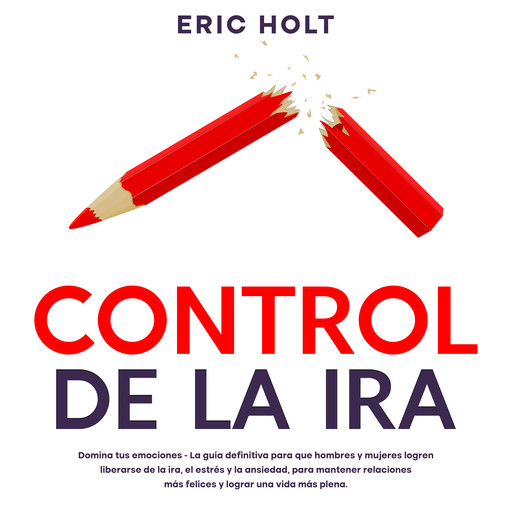 Control De La Ira, Eric Holt
