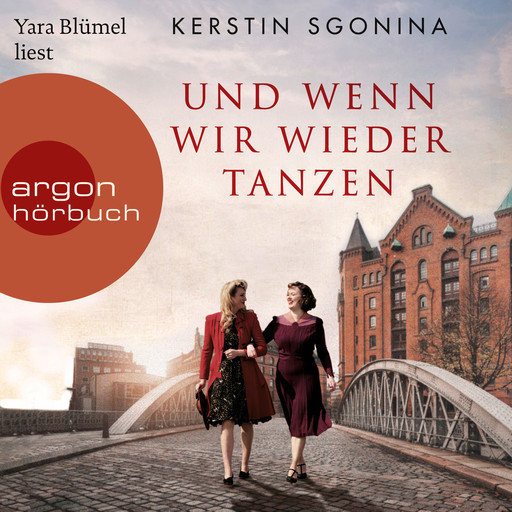 Und wenn wir wieder tanzen (Ungekürzte Lesung), Kerstin Sgonina