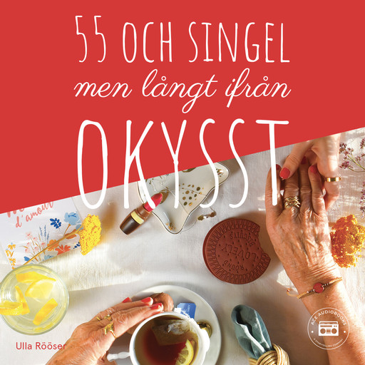 55 och singel, men långt ifrån okysst, Ulla Rööser
