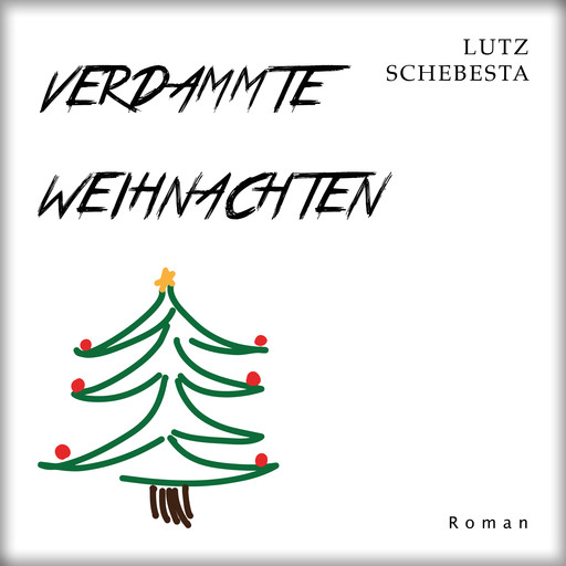 Verdammte Weihnachten, Lutz Schebesta