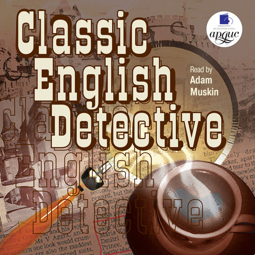 Classic English Detective, Gilbert Keith Chesterton, Arthur Conan Doyl