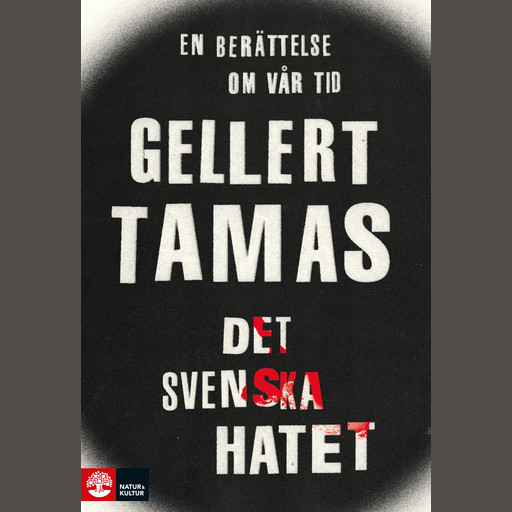 Det svenska hatet, Gellert Tamas