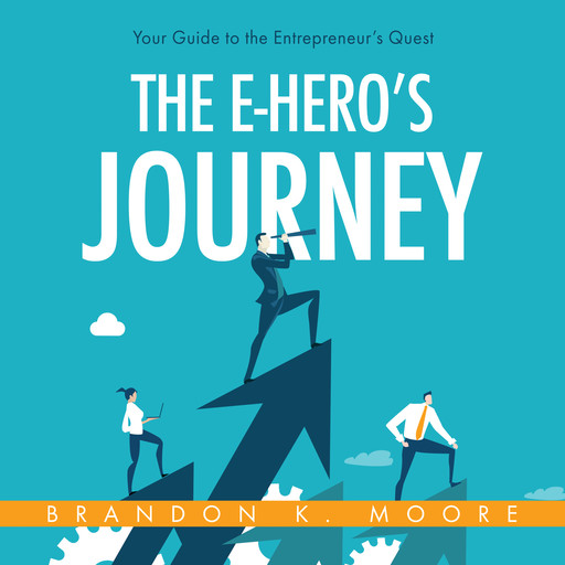 The E-Hero's Journey, Brandon K Moore