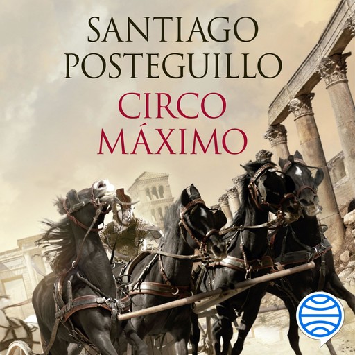 Circo Máximo, Santiago Posteguillo