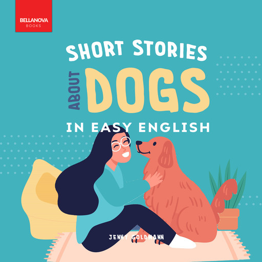 Short Stories About Dogs in Easy English, Jenny Goldmann, Bellanova Books