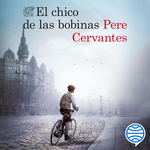 El chico de las bobinas, Pere Cervantes