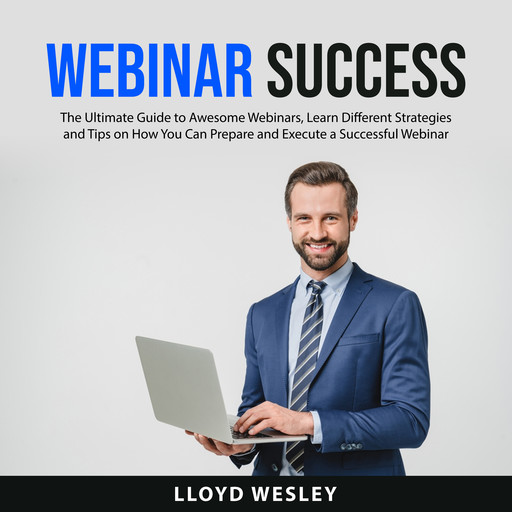 Webinar Success, Lloyd Wesley