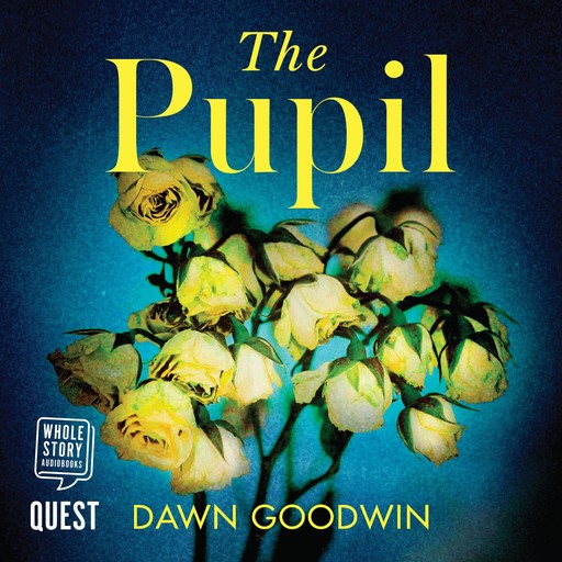 The Pupil, Dawn Goodwin