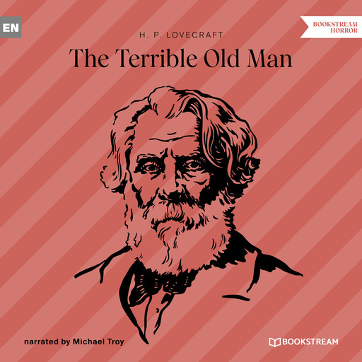 The Terrible Old Man (Unabridged), Howard Lovecraft