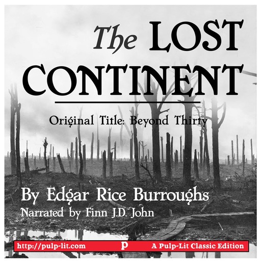 The Lost Continent (Original Title: Beyond Thirty), Edgar Rice Burroughs