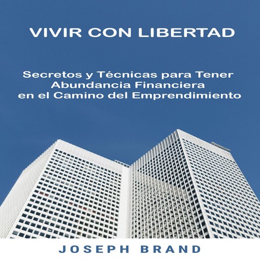 Vivir con Libertad, Joseph Brand