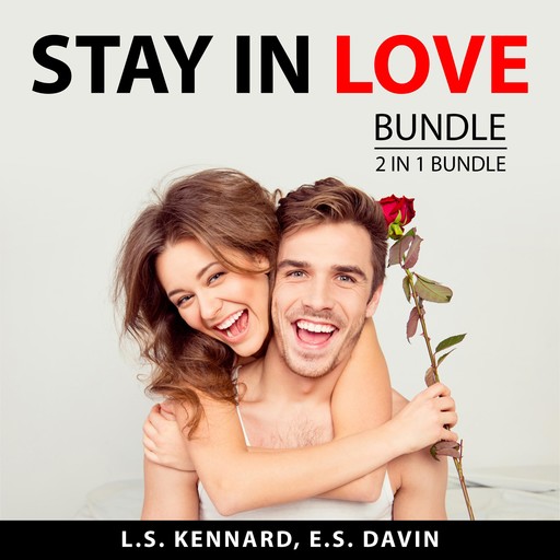 Stay In Love Bundle, 2 in 1 Bundle, E.S. Davin, L.S. Kennard