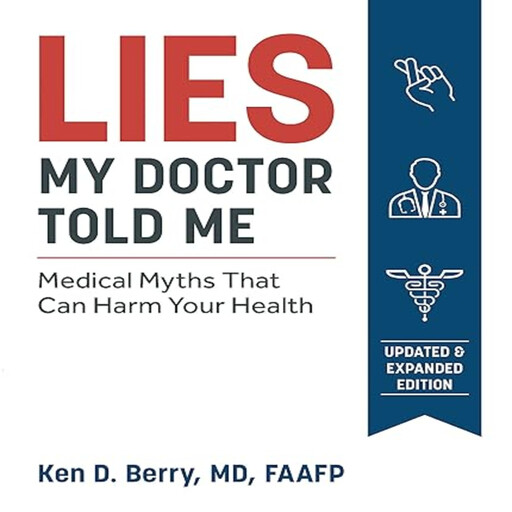 Lies My Doctor Told Me, Ken Berry