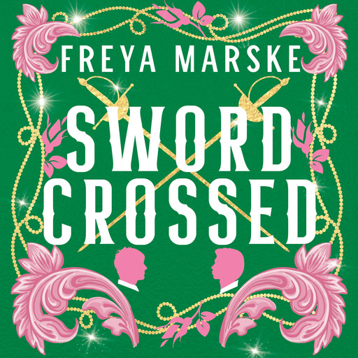 Swordcrossed, Freya Marske