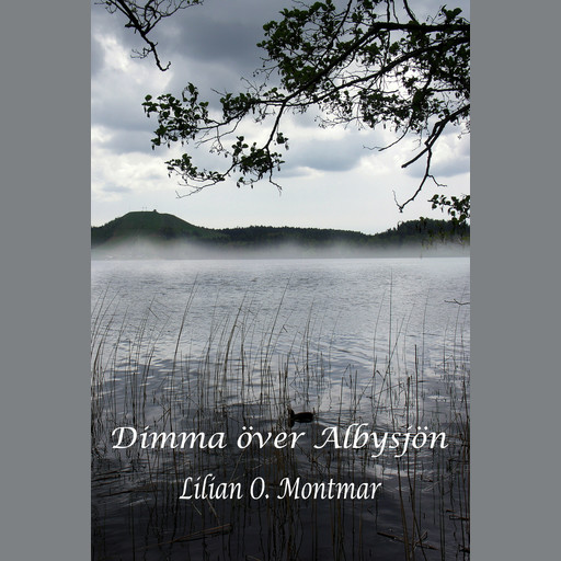 Dimma över Albysjön, Lilian O. Montmar