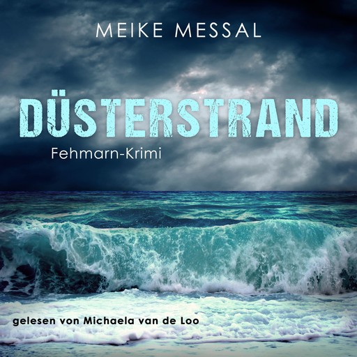 Düsterstrand, Meike Messal