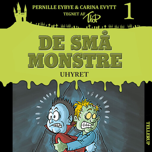 De små monstre #1: Uhyret, Carina Evytt, Pernille Eybye