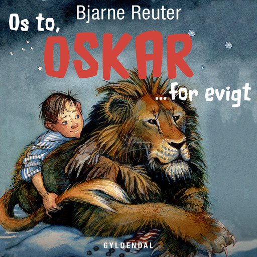 Os to, Oskar - for evigt, Bjarne Reuter