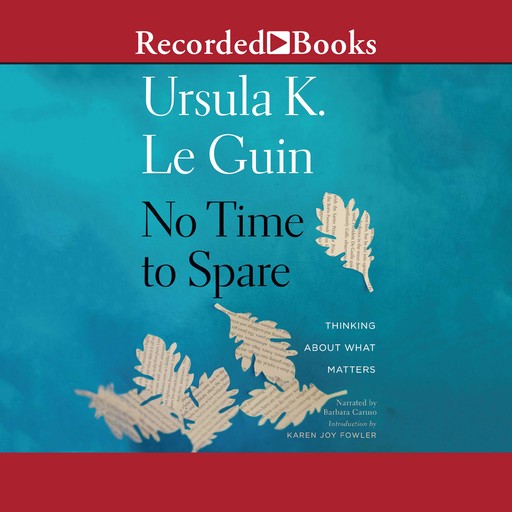 No Time to Spare, Ursula Le Guin