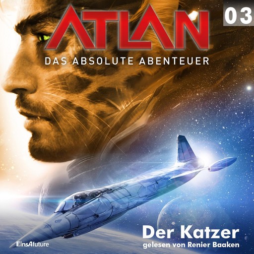 Atlan - Das absolute Abenteuer 03: Der Katzer, Hubert Haensel, Detlev G. Winter