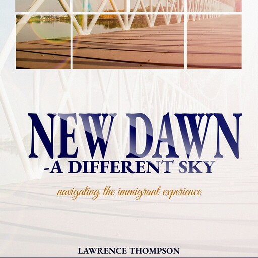 New Dawn A Different Sky, Lawrence Thompson