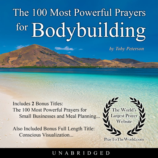 The 100 Most Powerful Prayers for Bodybuilding, Toby Peterson