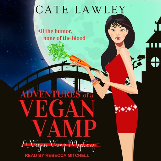 Adventures of a Vegan Vamp, Cate Lawley