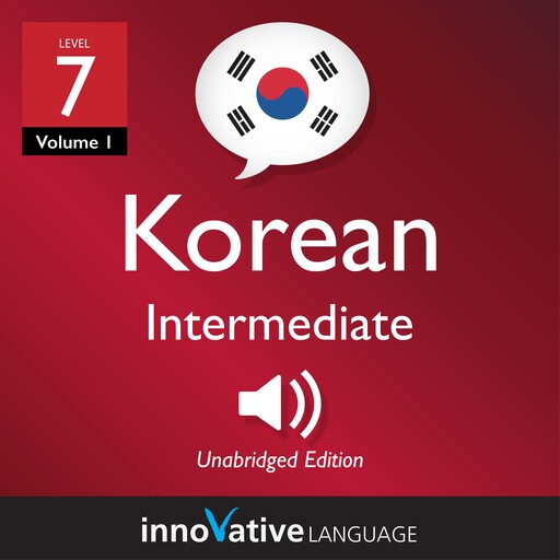Learn Korean - Level 7: Intermediate Korean, Innovative Language Learning, KoreanClass101.com