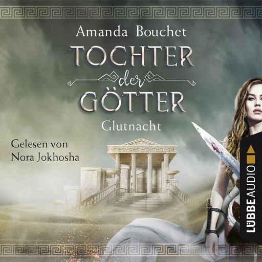 Glutnacht - Tochter-der-Götter-Trilogie 1 (Ungekürzt), Amanda Bouchet