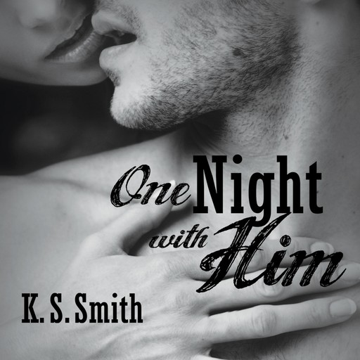 One Night With Him, K.S. Smith