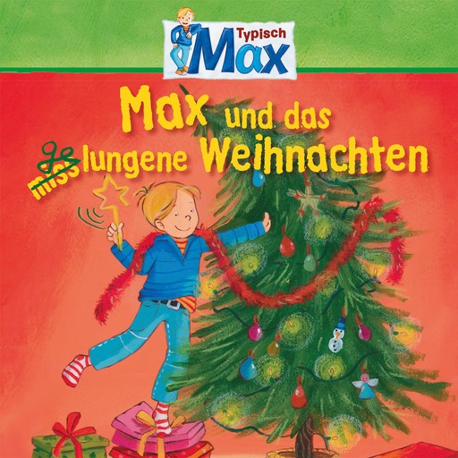 14: Max und das gelungene Weihnachten, Ludger Billerbeck, Christian Tielmann, Ernst Anschutz, Joseph Mohr