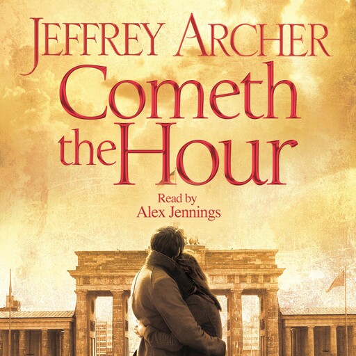 Cometh the Hour, Jeffrey Archer