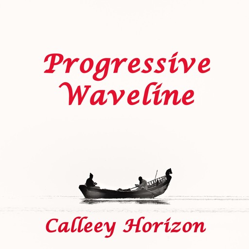 Progressive Waveline, Calleey Horizon