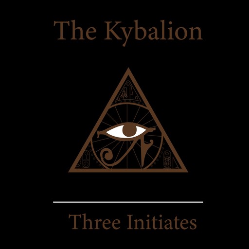 The Kybalion, Three Initiates