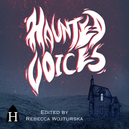 Haunted Voices: An Anthology of Gothic Storytelling from Scotland, Kirsty Logan, Chris Edwards, Paul Bristow, Sheila Kinninmonth, Ali Maloney, Anna Cheung, Jen McGregor, Fiona Barnett, P.D. Brown, Pauline Cordiner, Fran Flett Hollinrake, Gavin Inglis, Daiva Ivanauskaitė, Seoras Macpherson, Daru McAleece, Conner McAleese