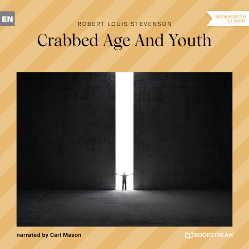 Crabbed Age and Youth (Unabridged), Robert Louis Stevenson
