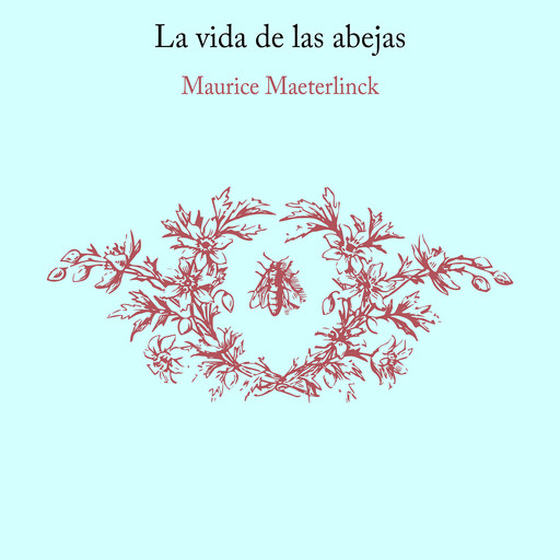 La vida de las abejas, Maurice Maeterlink