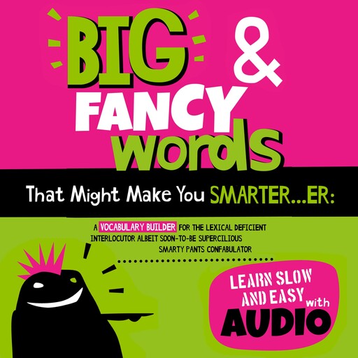 Big & Fancy Words That Might Make You Smarter...er, Albert B. Squid