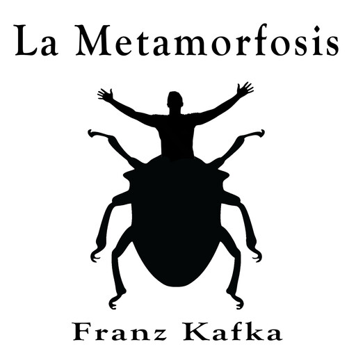 La Metamorfosis, Franz Kafka