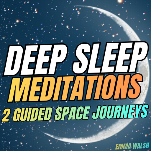 Deep Sleep Meditations, Emma Walsh