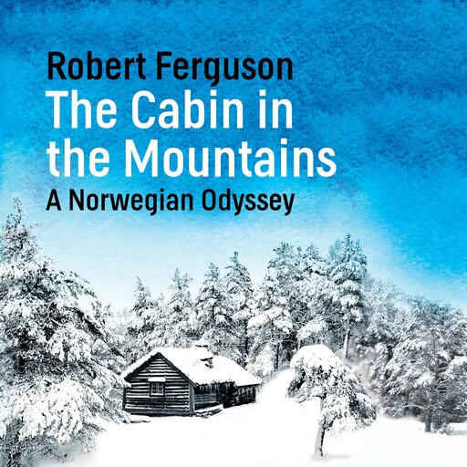The Cabin in the Mountains, Robert Ferguson