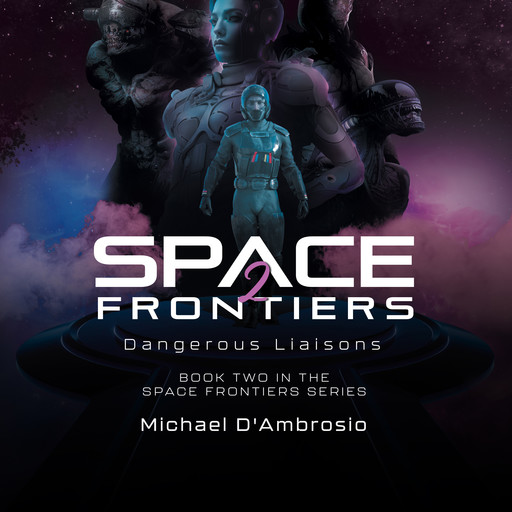 Space Frontiers 2: Dangerous Liaisons, Michael D'Ambrosio