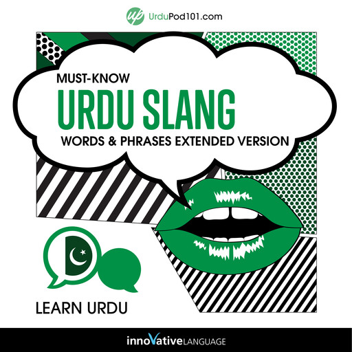 Learn Urdu: Must-Know Urdu Slang Words & Phrases, Innovative Language Learning, UrduPod101.com