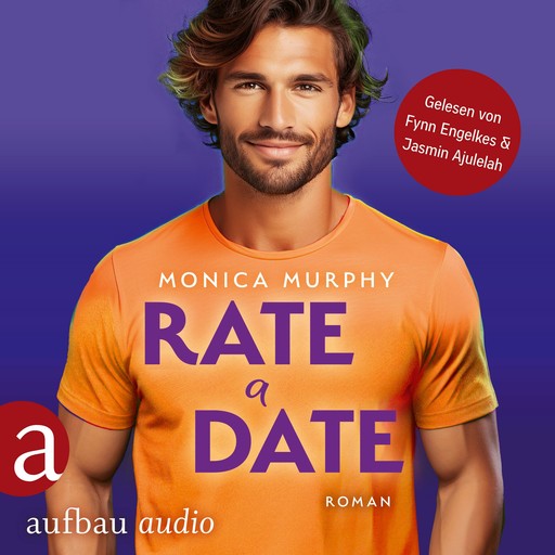 Rate a Date - Die Dating Serie, Band 5 (Ungekürzt), Monica Murphy