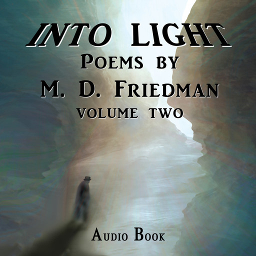 Into Light Volume Two, Friedman